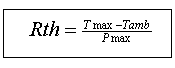 Rth = (Tmax - Tamb) / Pmax